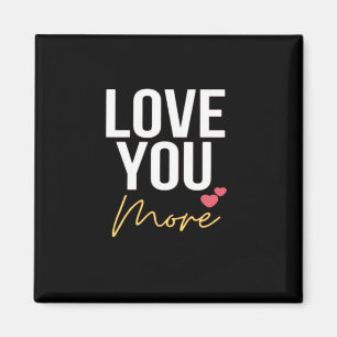 I Love You Love You More Heartfelt Style  Magnet