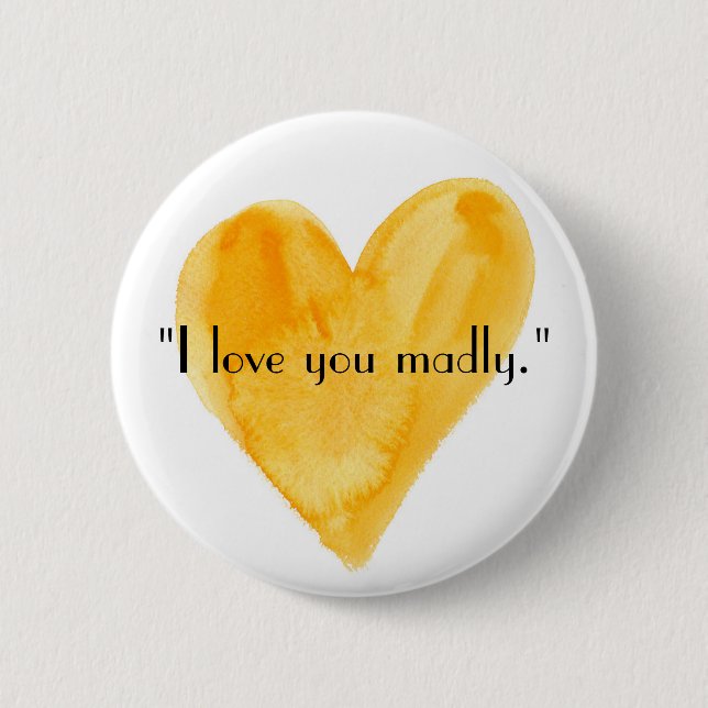 I love you madly Pin (Front)