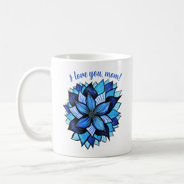 I Love You Mom Blue Flower Mothers Day Coffee Mug (Left)