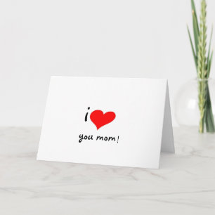 I LOVE YOU MOM CARD