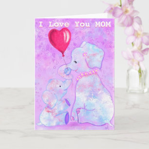 I Love You Mom Card Elephant Mom and Baby