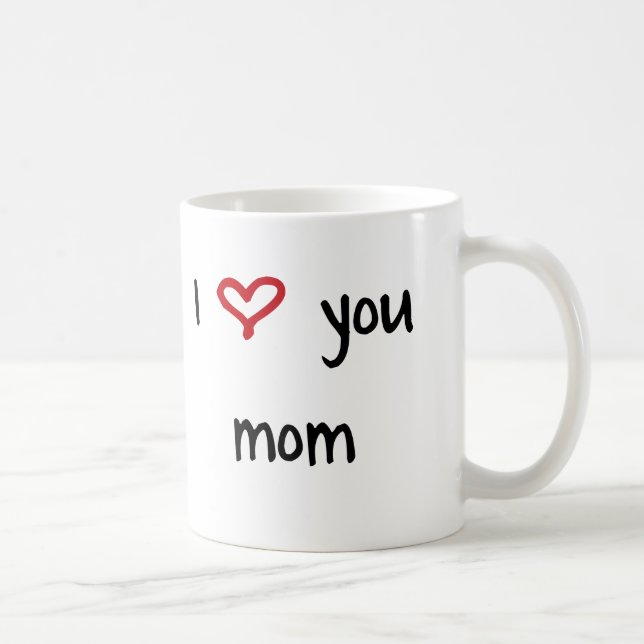 I Love You, Mom Coffee Mug (Right)