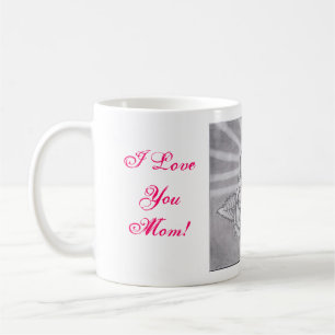 I Love you Mom! Coffee Mug