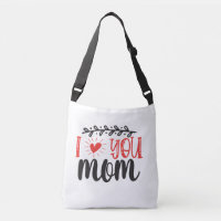 I Love You Mom Crossbody Tote Bag – Heartfelt Gift