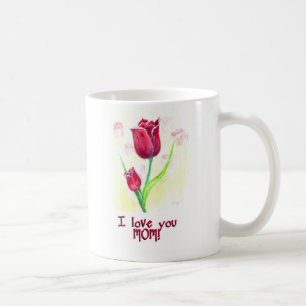 I love you mom cup