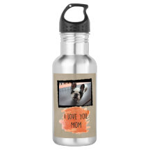 I Love You, Mom Custom Dog Photo Water Bottle (B)