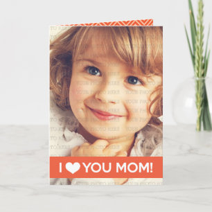 I Love You Mom - Custom Photo Card