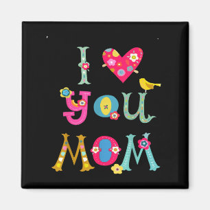 I love you mom cute mom mothers day  magnet