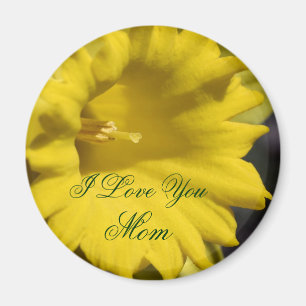 I Love You Mom Daffodil Flower Magnet