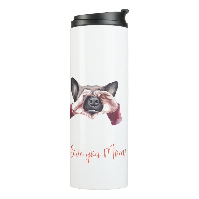 "I Love you Mom!" Dog Mom Thermal Tumbler (Rotated Left)