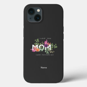 I Love You Mom Floral Design   iPhone 13 Case