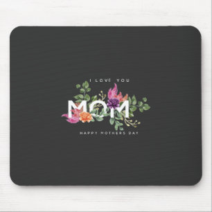 I Love You Mom Floral Design Mouse Pad