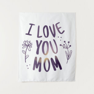 I Love You Mom Floral Mothers Day Gift Ideas Tapestry