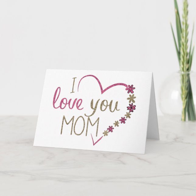 I Love You Mom Glitter Heart Card (Front)