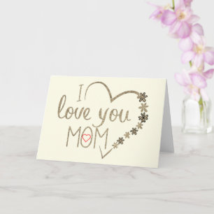I Love You Mom Happy Mother's Day Card with Heart