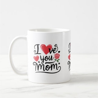 I Love You Mom Heartfelt Kids Design Coffee Mug