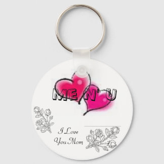I Love You Mom, Me N' U Keychain