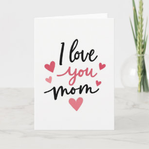 I Love You Mom Message Card
