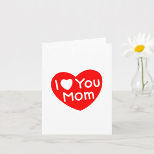 I Love You Mom Mother's Day Cute Red Heart Card