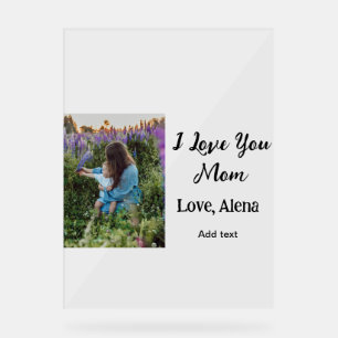 I love you mom mother's day elegant add photo text acrylic sign