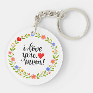 I Love You Mom Mother's Day Floral Calligraphy    Keychain