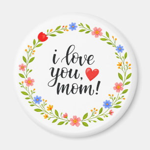 I Love You Mom Mother's Day Floral Calligraphy Magnet