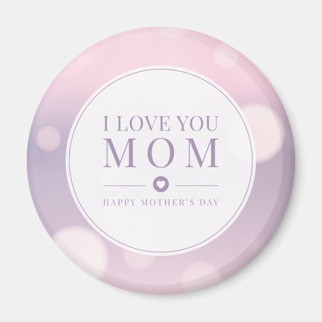 I Love You Mom Mother's Day | Magnet (Front)