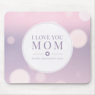 I Love You Mom Mother's Day   Mouse Pad