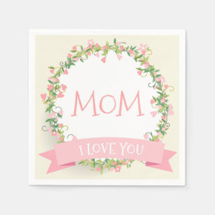 I Love You Mom Mother's Day   Napkin