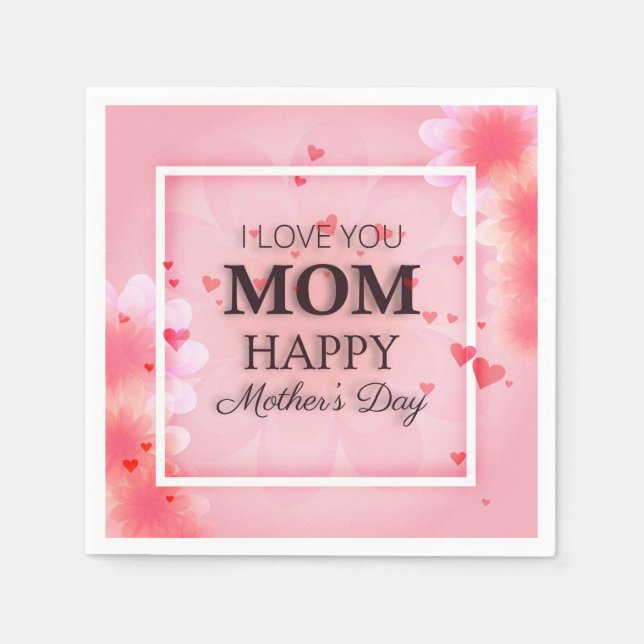 I Love You Mom Mother's Day | Napkin (Front)