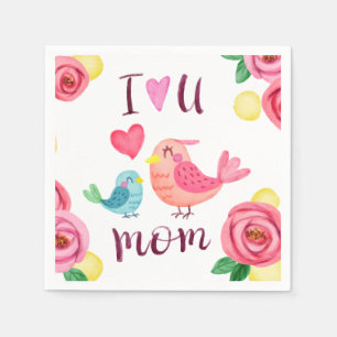 I Love You Mom Mother's Day Napkin