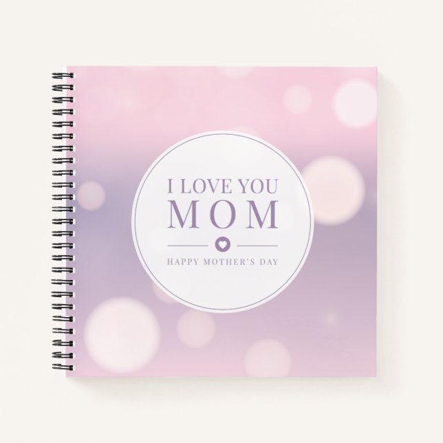 I Love You Mom Mother's Day | Notebook (Front)