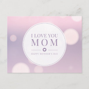 I Love You Mom Mother's Day   Postcard