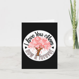 I Love You Mom - Now And Forever Pink Tree Modern  Card