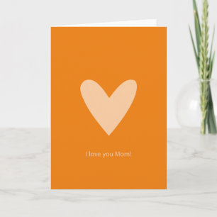 I love you mom orange heart greeting card