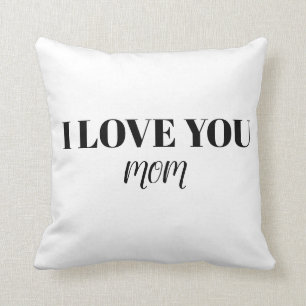 I Love You Mom Pillow