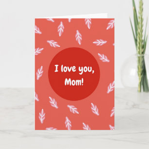 I Love You Mom Red Background Leaf Card