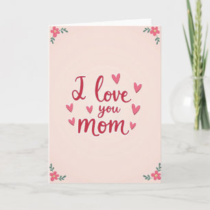 I Love You Mom Scripted Card