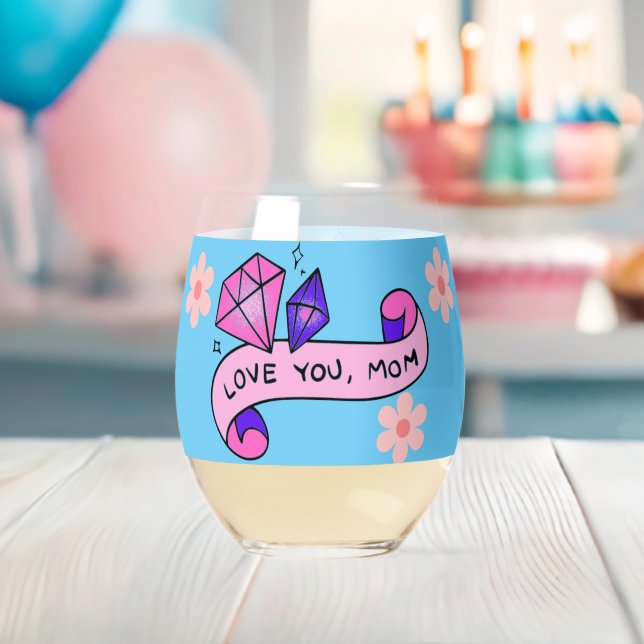I love you Mom Stemless Wine Glass (Insitu (Baby Shower))