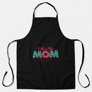 I love you mom Sublimation Apron