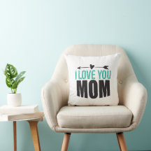 I Love You Mom Throw Pillow
