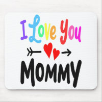 I Love You Mommy Heart Mom Girl Boy Cute Mothers D