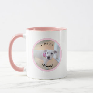 I Love You Mommy Photo of Cute Dog in Circle Pink Mug