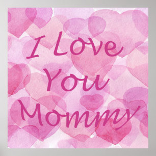 I love you mommy poster