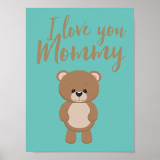 "I Love You Mommy" Poster 9.19" x 12.25", Matte