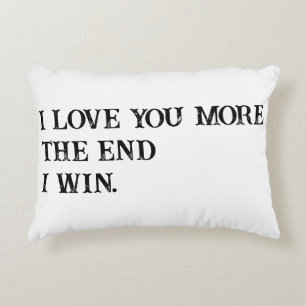 I Love you more Accent Pillow