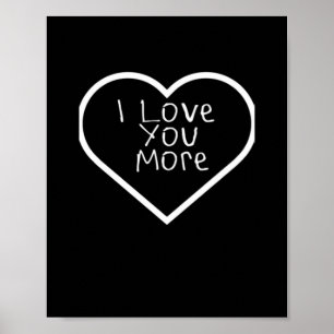 I Love You More Artistic Design  Poster