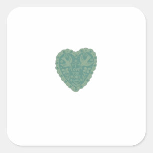 I Love You More Blue Green Heart Design  Square Sticker