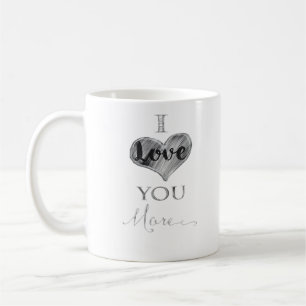 I Love You More Chalkboard Heart Typography  Coffee Mug