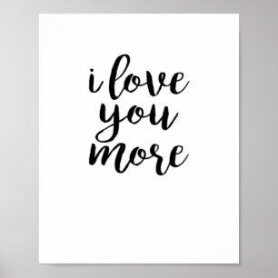 I Love You More Elegant Love Design  Poster